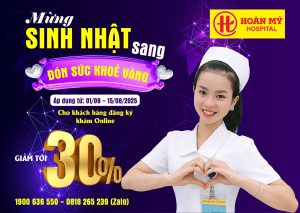 HOÀN MỸ BẮC NINH: MỪNG SINH NHẬT SANG – ĐÓN SỨC KHOẺ VÀNG!